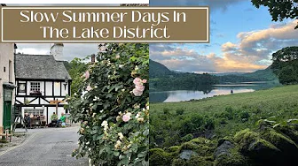 SUMMER IN THE LAKE DISTRICT - English Countryside Adventures