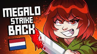 Megalo Strike Back With Dutch Lyrics