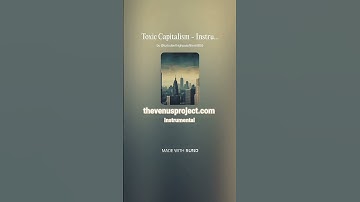 Thumbnail of Toxic Capitalism - Instrumental - Short #AI #Song by #Suno #music #newmusic