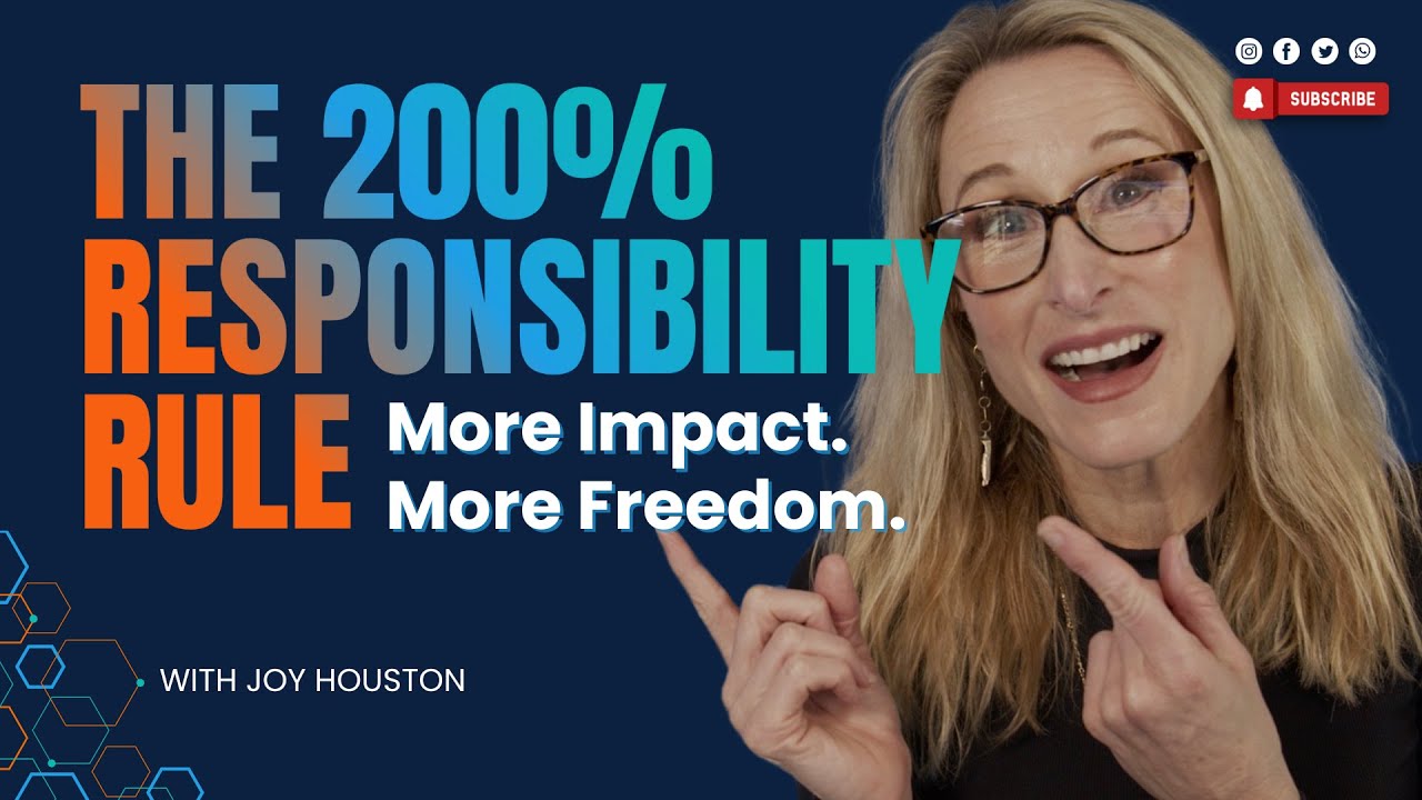 The 200% Responsibility Rule For More Impact & Freedom - YouTube