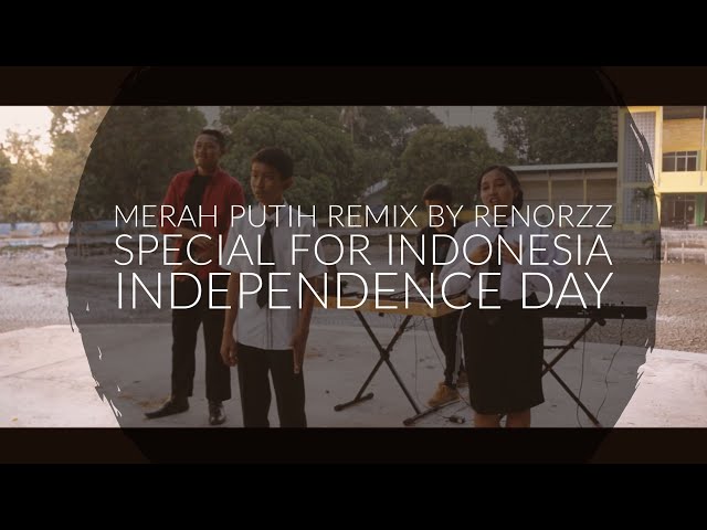 MERAH PUTIH (Gombloh) - Cover and Remix by RENORZZ [ HUT KEMERDEKAAN INDONESIA KE - 73] class=
