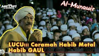  Ceramah Lucualhabib Ibrahim Al Aidithabibmetal