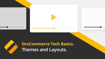 OroCommerce Training. Part 2: Themes and Layouts.