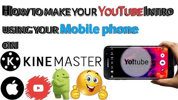 How to make a your YouTube Logo Reveal Animation Intro using your Phone on kinemaster.