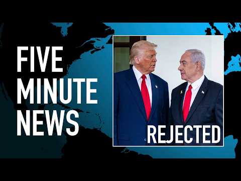 Israel Rejects Trump's Fifteen-Point Peace Plan for Gaza.