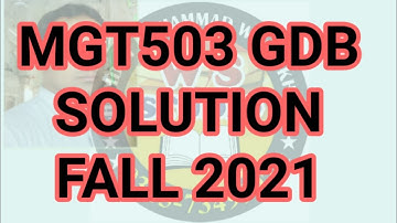 MGT503 GDB Solution Fall 2021