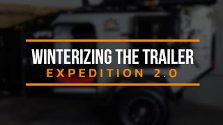 Expedition 2.0 - Winterizing the Trailer