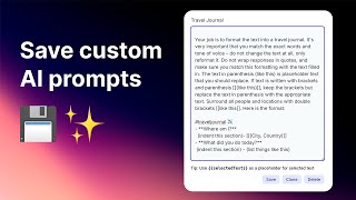 The easiest way to save custom AI prompts