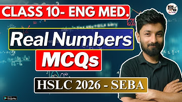 Class 10 Maths | Real Numbers | MCQs | English Medium | SEBA/ASSEB | HSLC 2026