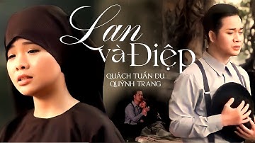 Lan Và Điệp - Oán Tình Ngoại Truyện | Quách Tuấn Du & Quỳnh Trang || Xem Xong Ai Cũng Sẽ Khóc