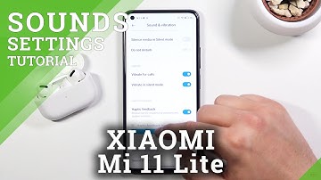 How to Find Sound Settings on XIAOMI Mi 11 Lite – Sound Adjustment