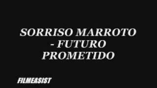 SORRISO MAROTO - FUTURO PROMETIDO