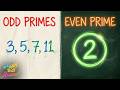 Which is the only even prime number?EXE1.7Q1