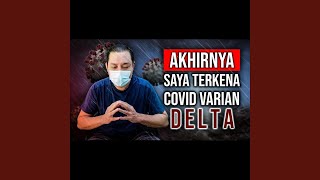 Download Lagu Akhirnya saya kena Covid Varian DELTA Download Lagu Akhirnya saya kena Covid Varian DELTA