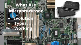Microprocessors Evolution ,Types And Working | Explained | In Industry 4.0 | 8085 & 8086