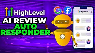 AI Review Auto Responder with GoHighlevel  Google & Facebook Reviews