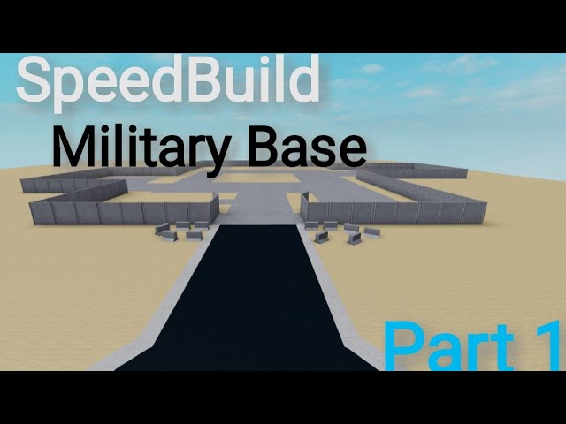 Military Base I Speedbuild Roblox Part 1 Youtube - military base designs roblox