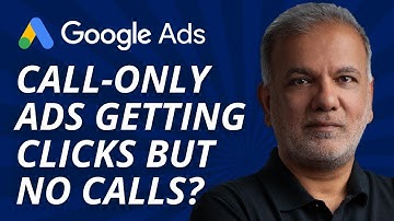 Learn Google Ads 2024 | Why Are Google Ads Call-Only Ads Getting Clicks But No Calls?