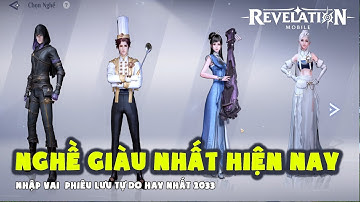Revelation: Thiên Dụ VNG Chọn Nghề Nào Giàu Nhất Hay Nhất Ngon Nhất Siêu Phẩm Game Phiêu Lưu 2023