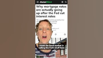 Fed Cut Rates… So Why Are Mortgage Rates Rising?