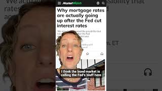Fed Cut Rates… So Why Are Mortgage Rates Rising?