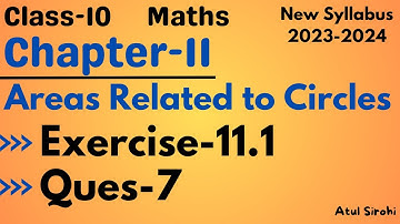 Q-7 | Ex-11.1 | Chapter 11 Areas Related to Circles | Class 10 Maths NCERT