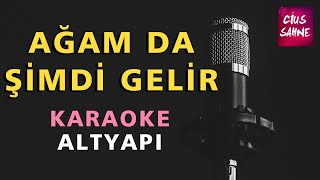 AĞAM DA ŞİMDİ GELİR (URFA'NIN BEDENLERİ) Karaoke Altyapı Türküler - Si Resimi