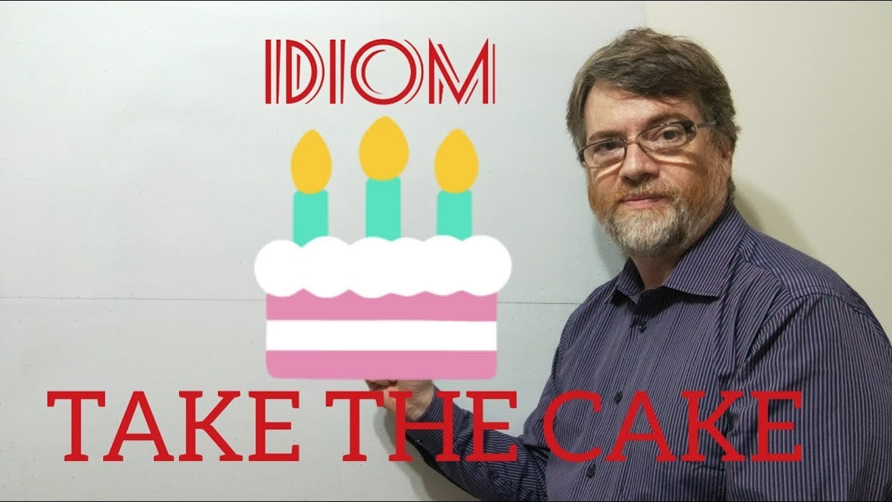 English Tutor Nick P Idioms (302) Take the Cake YouTube English Tutor Nick P Idioms (302) Take the Cake YouTube