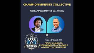 S2-E134 - From Prisoner to Programmer Transforming Adversity into Success - Sean Selby