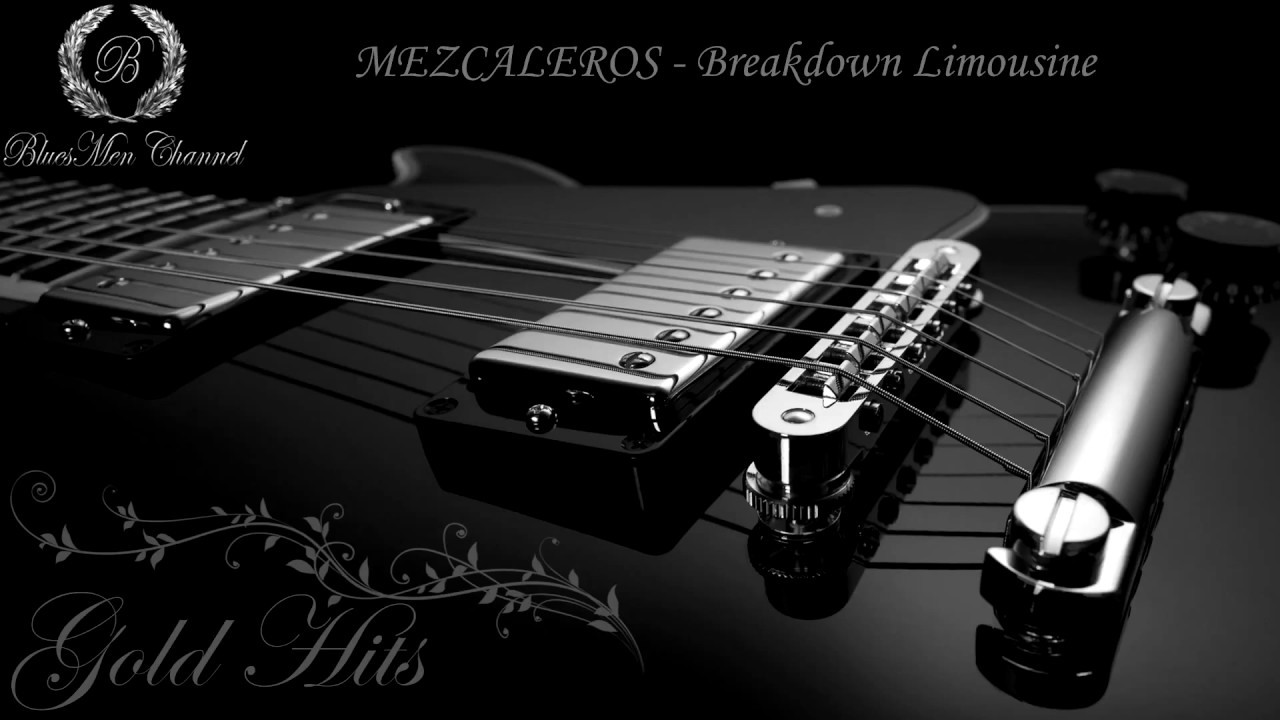 MEZCALEROS - Breakdown Limousine - (BluesMen Channel Music) - BLUES & ROCK