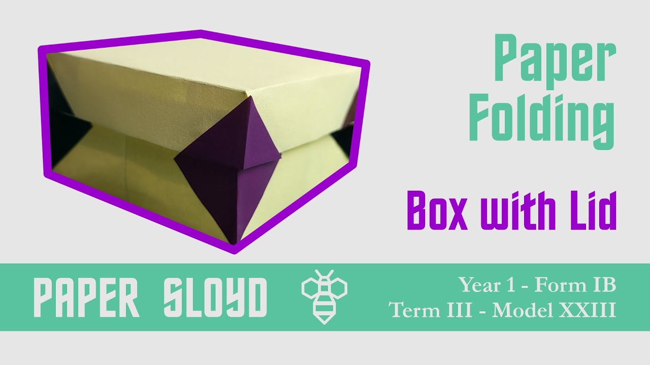 Paper Sloyd Pattern 25. Paper Folding / Sloyd Visual Guide—Model XXIII—Box with Lid ...