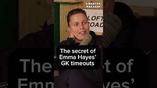 How did Emma Hayes introduce GK timeouts at Chelsea? #podcast #wsl #lioness