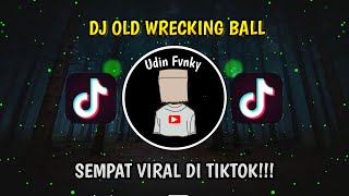 DJ OLD WRECKING BALL VIRAL TOK TIK TOK !! @BangFourKy