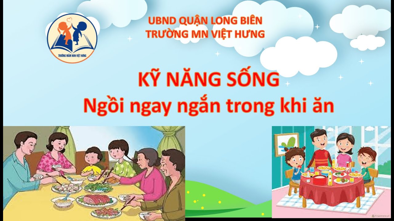 Kỹ năng Ngồi ngay ngắn trong khi ăn