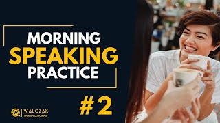 Morning Speaking Practice #2 | Ćwiczenie wymowy - Listen & repeat