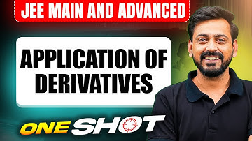 APPLICATION OF DERIVATIVES in One Shot: All Concepts & PYQs Covered | JEE Main & Advanced