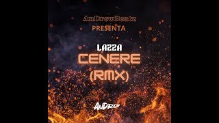 Lazza Cenere (RMX) AnDrewBeatz Remix Resimi