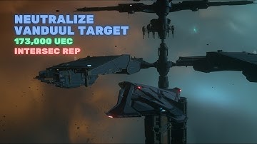 Neutralize Vanduul Target - Firebird - 174,000 UEC - NYX Intersec Mission
