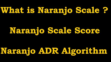 What is Naranjo Scale ? | Naranjo Scale Score | Naranjo ADR Algorithm | Casualty Assessment | MCQ