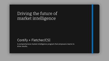 Contify + Fletcher/CSI · Driving the future of market intelligence