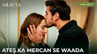 Arafta Ateş Aur Mercan Ki Nayi Shuruat Turkish Drama In Urdu Dubbed