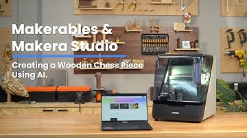 ♟️ Makerables AI + Makera Studio +Makera Z1:DIY a Wooden Chess Piece with Zero Modeling Skills!