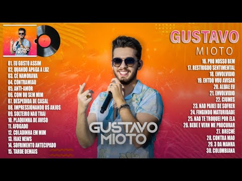 Gustavo Mioto Melhores Musicas 2023   As Mais Tocadas do Gustavo Mioto  2023   TOP Sertanejo 2023