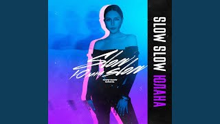 Slow Slow - Юлана