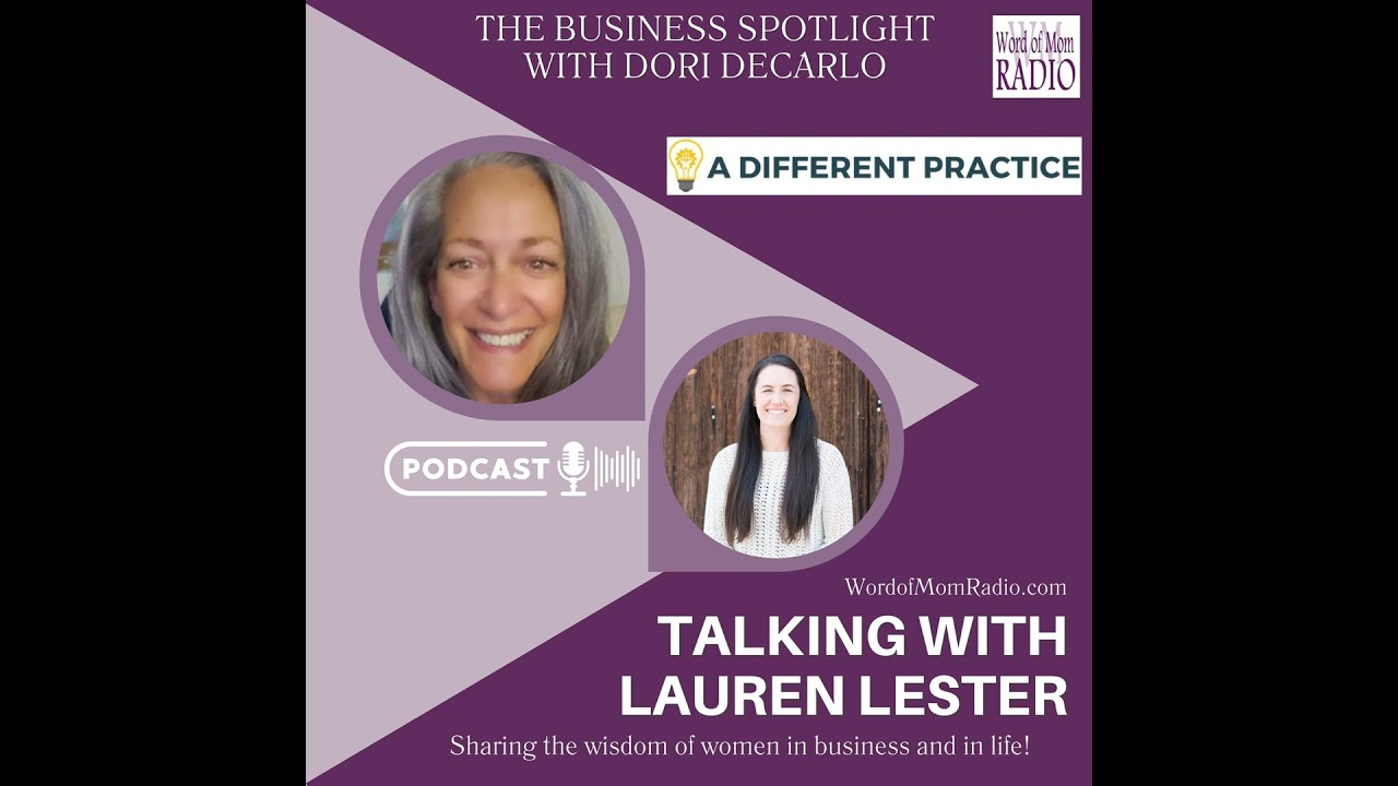 Lauren Lester and A Different Practice with Dori DeCarlo in The Business Spotlight
