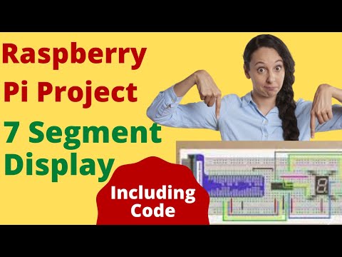 Raspberry Pi Project - 7 Segment Display including Code