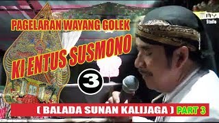 Wayang Golek Ki Dalang Entus Susmono ( BALADA SUNAN KALIJAGA PART 3 )