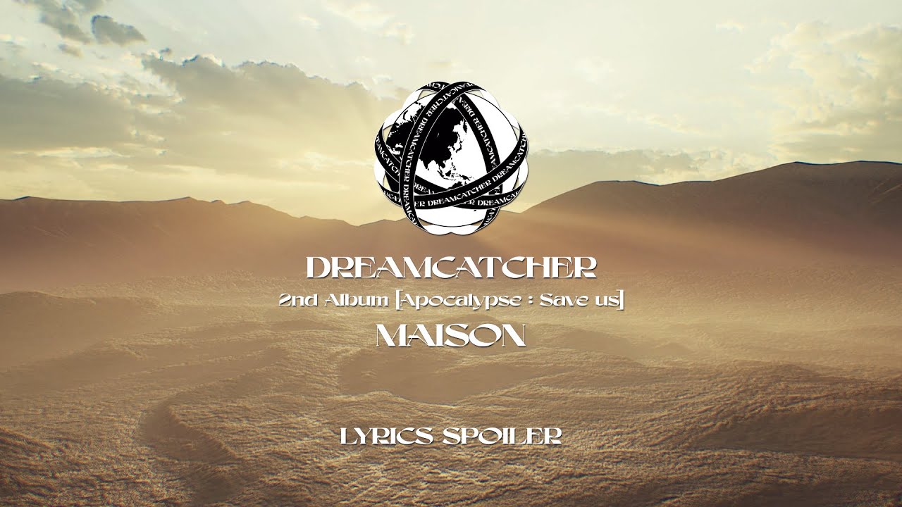 Dreamcatcher(드림캐쳐) 'MAISON' Lyrics Spoiler - YouTube