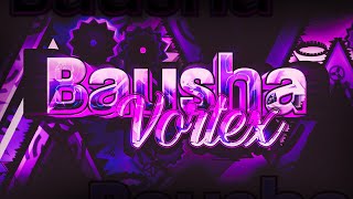 "Bausha Vortex" By Pennutoh (Extreme Demon) | 240hz | Geometry Dash | Artsi