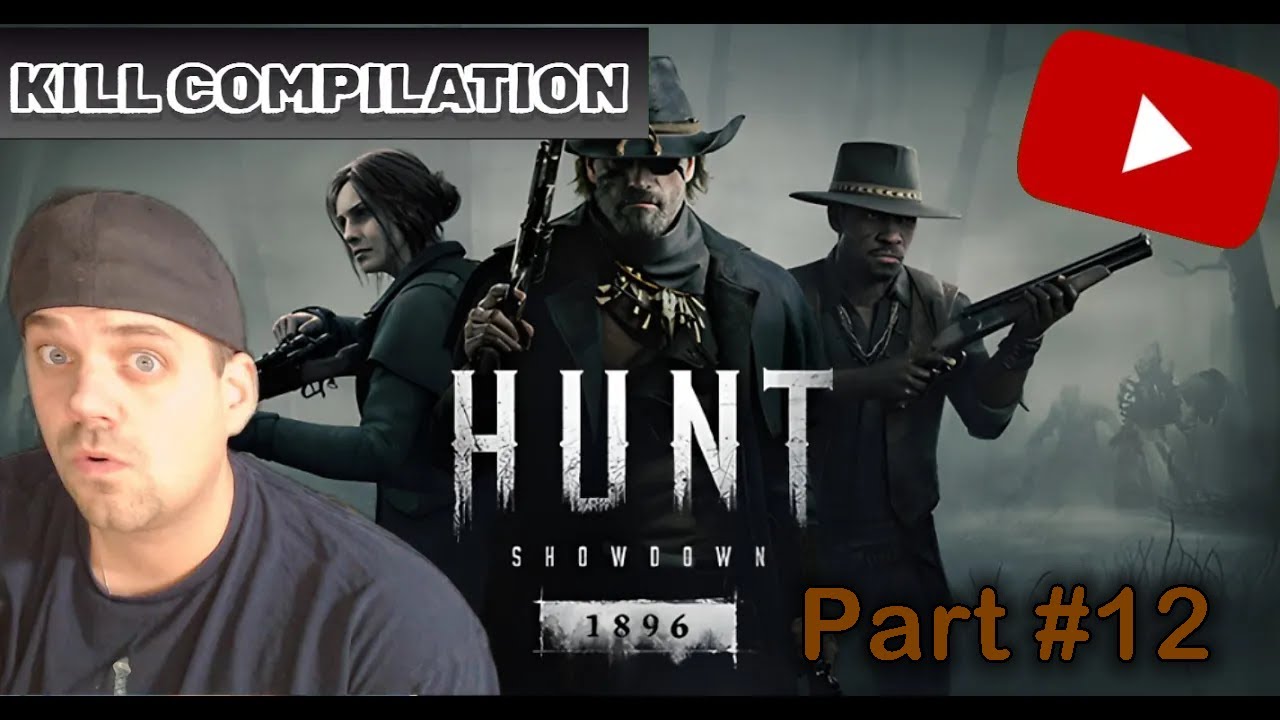 Hunt Showdown 1896 Kill Compilation Part 12 - YouTube